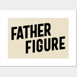 father figure Posters and Art